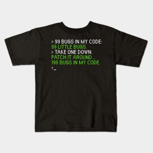 99 bugs in the code Kids T-Shirt